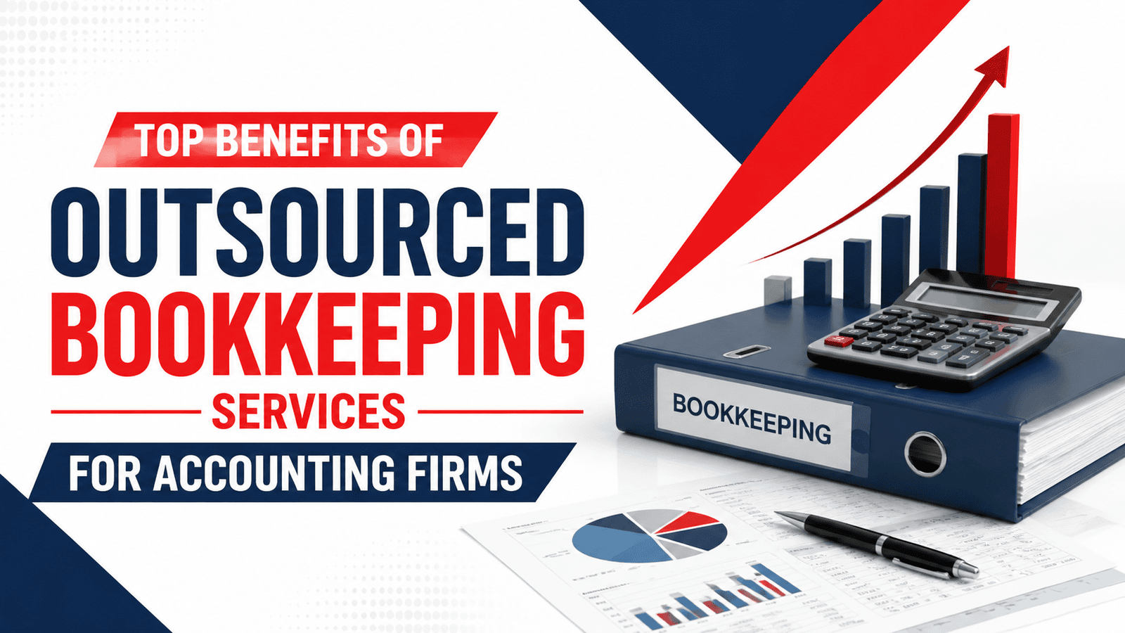 Top benefits of outsourced bookkeeping services for accounting firms
